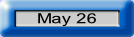May 26.
